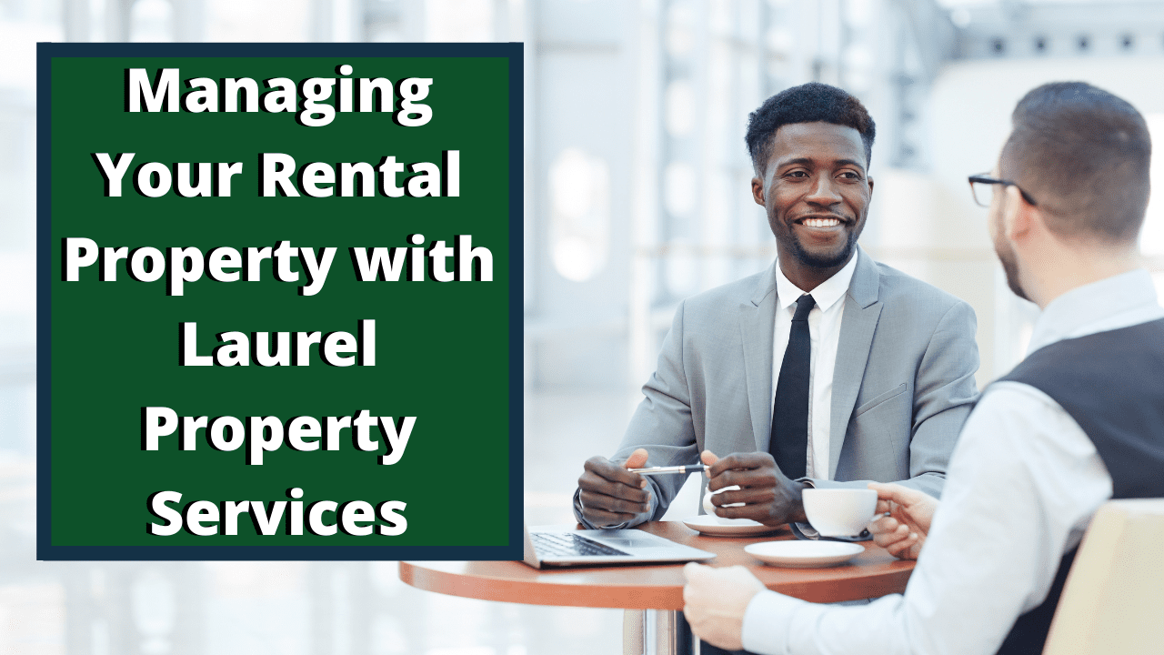 Managing Your Rental Property with Laurel Property Services