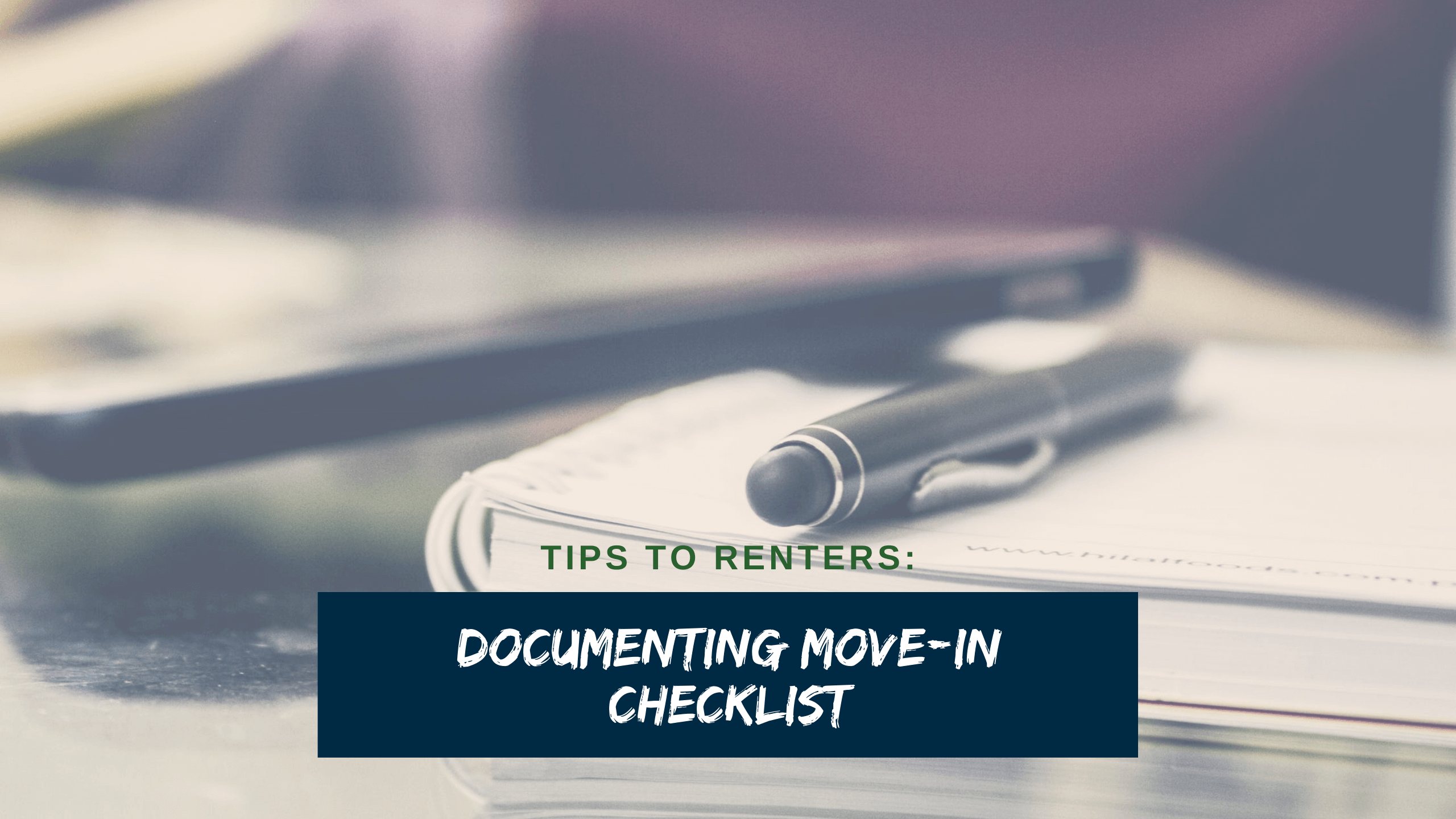 Tips to Renters: Documenting Move-in Checklist - article banner